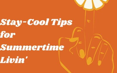 Episode 010: Stay-Cool Tips for Summertime Livin’