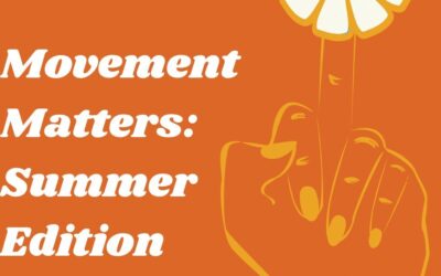 Episode 012: Movement Matters – Summer Edition