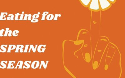 Episode 006: Eating for the Spring Season