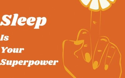 Episode 005: Sleep is Your Superpower
